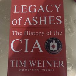 BOOK 2007 LEGACY OF ASHES THE HISTORY OF THE CIA BY TIM WEINER 