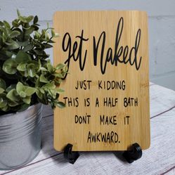 Get Naked Half Bath Funny Bathroom Farmhouse Style Wood Sign Decor 