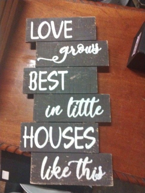 Sign Love Grows Best In Little Houses Like This 10$. 18 Inches