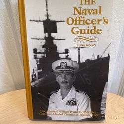 THE NAVAL OFFICER'S GUIDE 10TH EDITION by WILLIAM P. MACK and THOMAS D. PAULSON