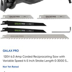 GALAX PRO
120V 6.0 Amp Corded Reciprocating Saw with Variable Speed 4-5 lnch Stroke Length 0-3000 .
