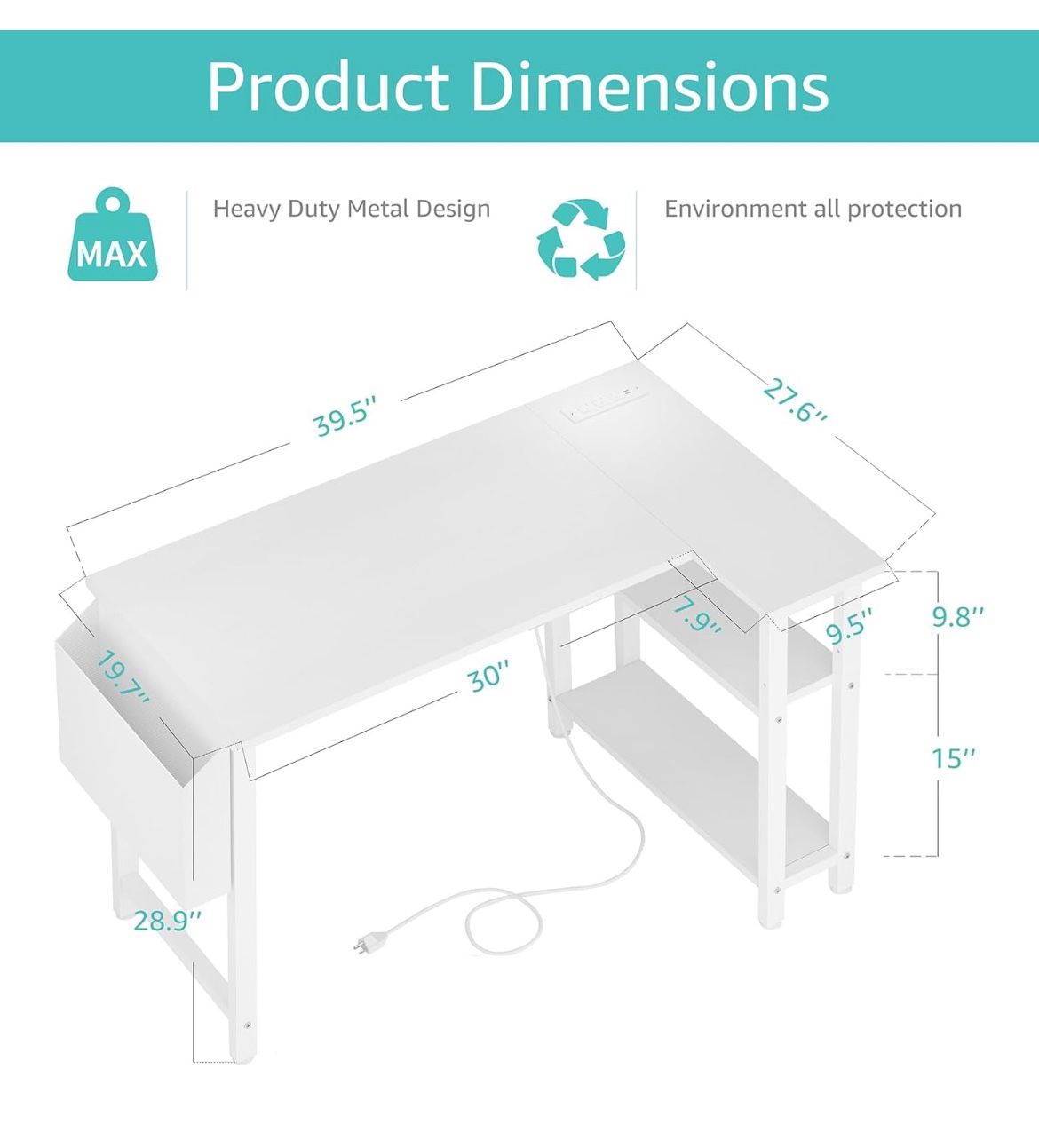 White L desk (2 Shelves) 39.5” X 27.6” X 28.9”