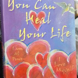 You Can Heal Your Life & Other Books, $7 - $10 Each
