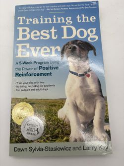 Training the Best Dog Ever 5-Week Program Dawn Sylvia-Stasiewicz Larry Kay Paper