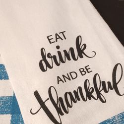 New 2 Piece Set Kitchen Flour Sack Hand Dish Tea Towels Eat Drink Be Thankful 