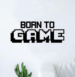 PRE MADE Wall Decal Home Decor Born to Game