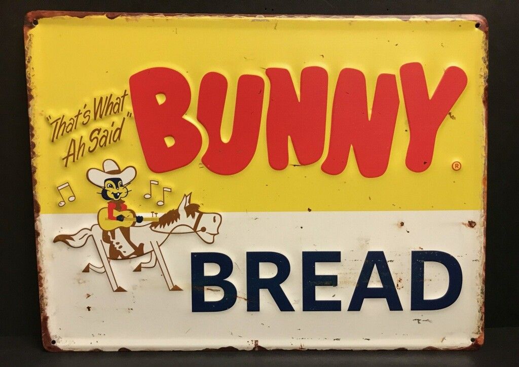 BUNNY BREAD THATS WHAT AH SAID EMBOSSED METAL SIGN