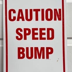 Heavy Steel CAUTION SPEED BUMP Sign Industrial Traffic Sign Magnetic Mancave just $25 