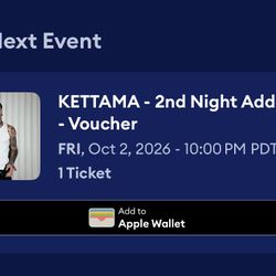 Kettama Ticket for Friday!! GA