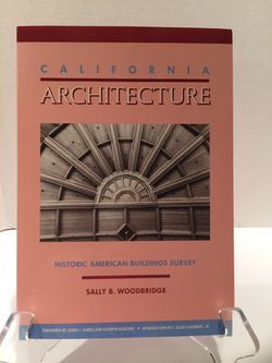 “CALIFORNIA ARCHITECTURE” By Sally B. Woodbridge- (1988, 1st Edition, Perfect Condition) - Rare Find For The Study Of The Architecture In California)