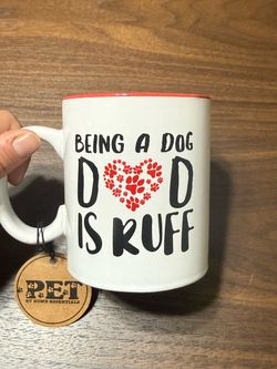 “Being a Dog Dad is Ruff” new mug