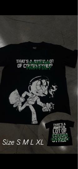 That's A Awful Lot of Cough Syrup Graphic Tee