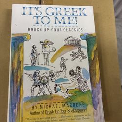 It’s Greek to Me! Brush Up Your Classics by Michael Macrone — Fun Guide to Ancient Wisdom