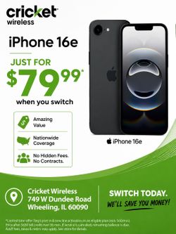 iPhone 16e 5G Phones Just For $79.99 When You Switch # Cricket Wireless # 749 W Dundee Road Wheeling IL 60090#