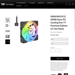 Thermaltake Swafan Ex 12 ARGB