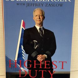Highest Duty: My Search 4 What Really Matters Capt. Chelsey “Sully” Sullenberger