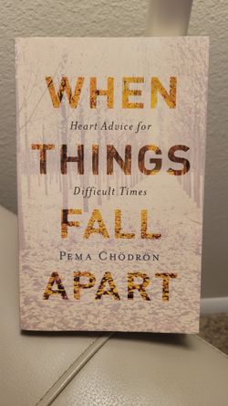 When Things Fall Apart By Pema Chödrön