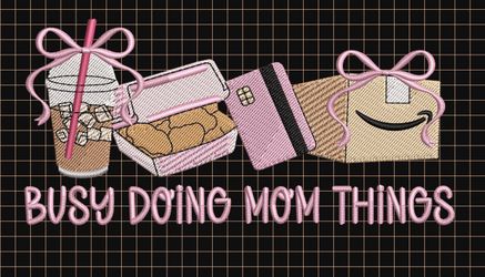Busy Doing Mom Things Embroidery Design, Mom Life  Coffee Shopping Cartoon, Funny Mom Gift Idea