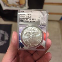 2025 ANACS- MS 70 Silver Eagle First Strike Coin Number 10382 Of 19,960