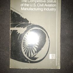The Competitive Status of the U.S. Civil Aviation Manufacturing Industry