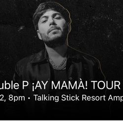  TITO DOUBLE P TICKETS