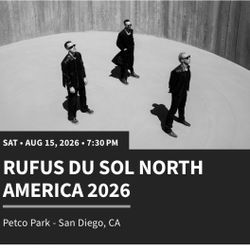 Rufus Du Sol San Diego Petco Park $350