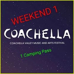 Coachella 1 camping pass