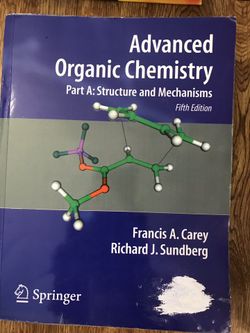Advanced Organic Chemistry, 5th edition by Francis Carey and