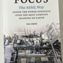 Focus The ASML way By Marc Hijink