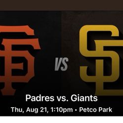 San Diego Padres versus San Francisco four Tickets 8/21