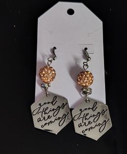 HANDMADE BY ME! "GOOD THINGS ARE COMING" INSPIRATIONAL DANGLE EARRINGS