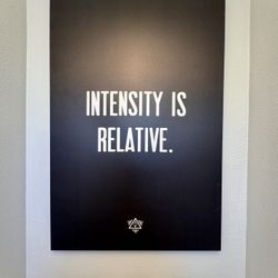 “Intensity Is Relative” Inspirational Motivational Large Canvas Art