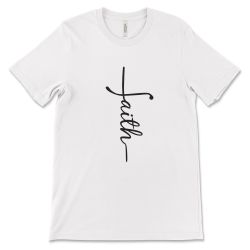 “Faith” T Shirt