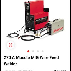 Snap On 270 A Muscle MiG Wire Feed Welder
