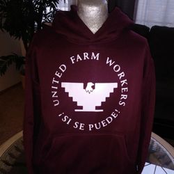 UNITED FARM WORKERS ! SI SE PUEDE ! MEN'S BURGUNDY HOODIE.