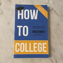 How To College By Brian Robben