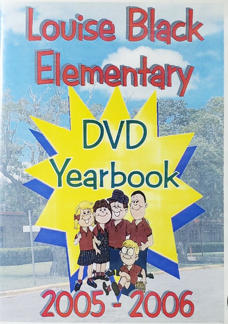 2005-2006 Louise Black Elementary DVD Yearbook, Weslaco ISD