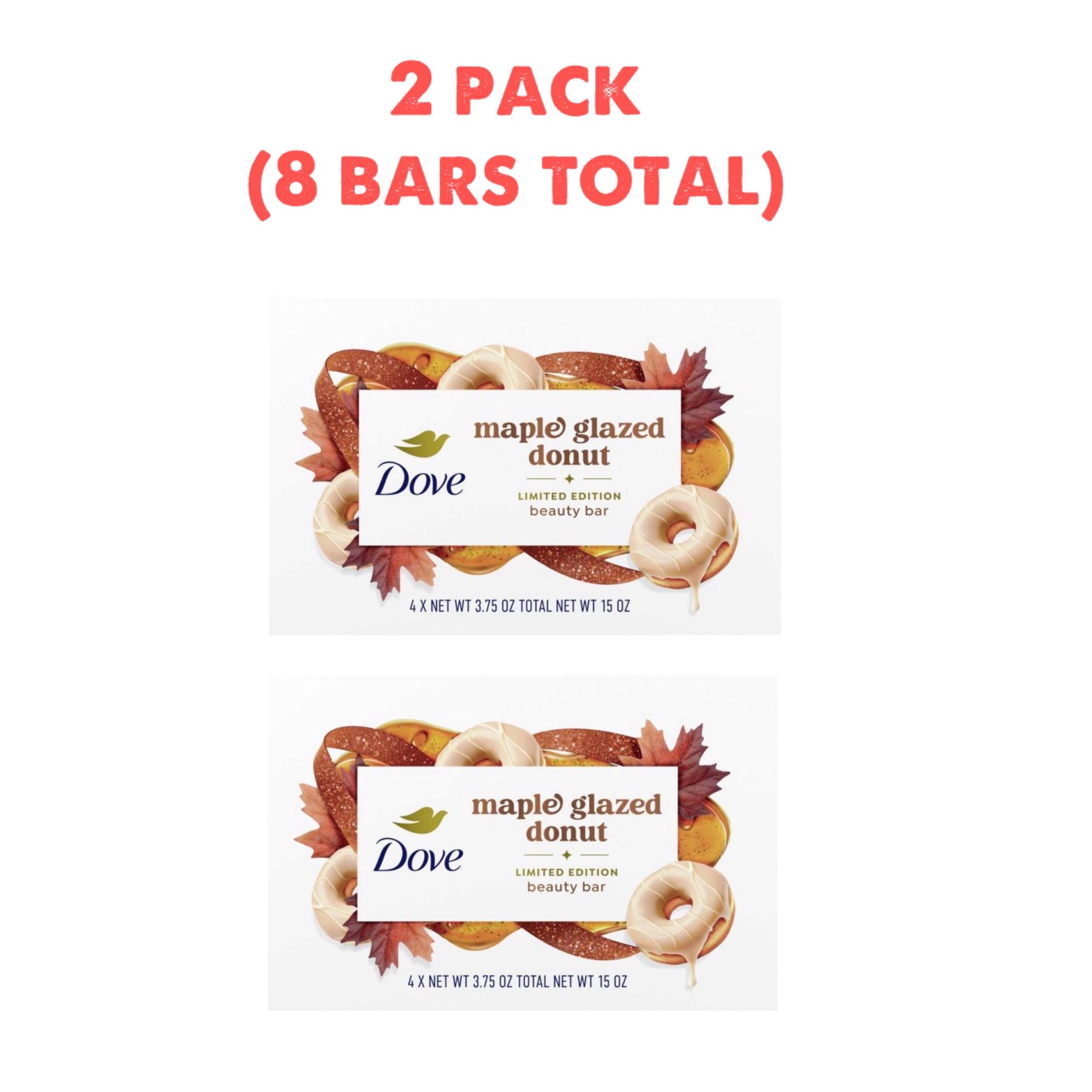 (2 Pack x 4) Dove *Limited Edition* Beauty Bar Maple Glazed Donut