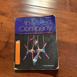 In Mixed Company: Communicating in Small Groups 9th Edition ISBN-13: (contact info removed)444604