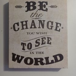 Be The Change Wall Art