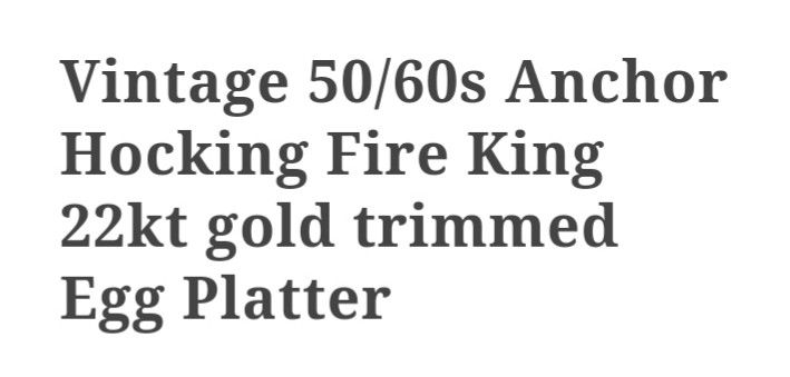Vintage 50s-60s Anchor Hocking Fire King 22kt Gold Trim Egg Plate