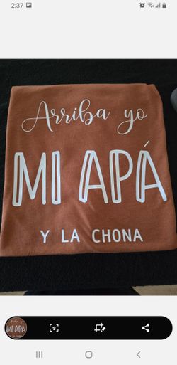 Lady's  Shirt " Arriba Yo, Mi Apa, Y La Chona"
