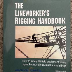 The Lineworkers Rigging Handbook 2nd Edition.