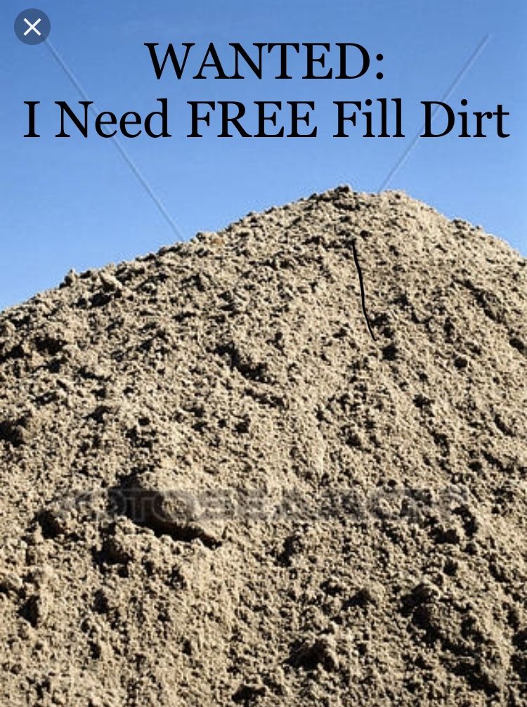 WANTED: I need some free fill dirt.