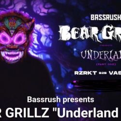 Bear Grillz - Underland Tour 