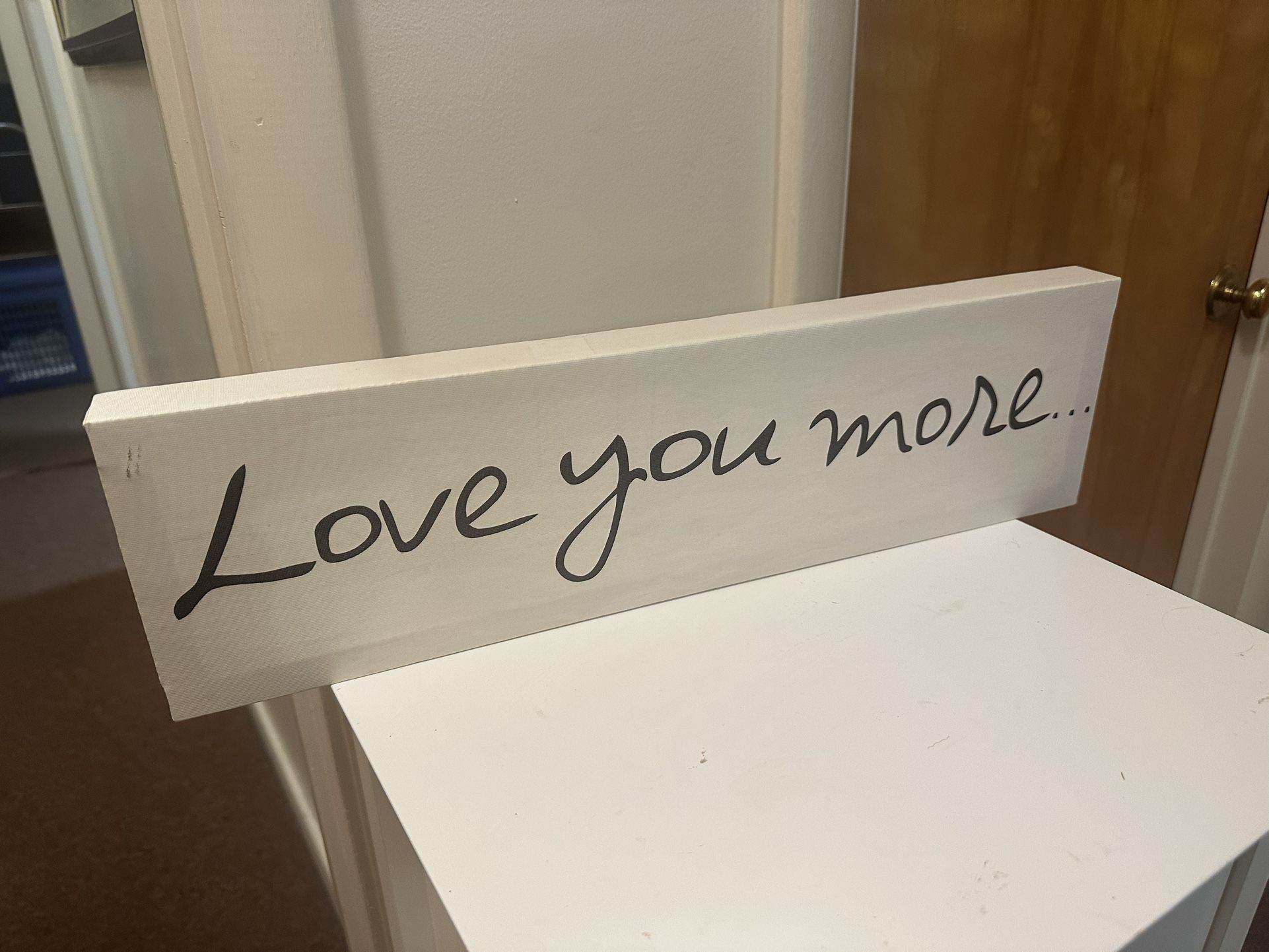 “Love You More” Sign