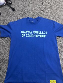 Cough syrup shirt