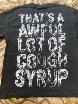 That’s A Awful Lot Of Cough Syrup Shirt