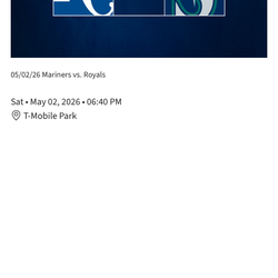 Seattle Mariners vs Kansas City Royals Tickets (2)