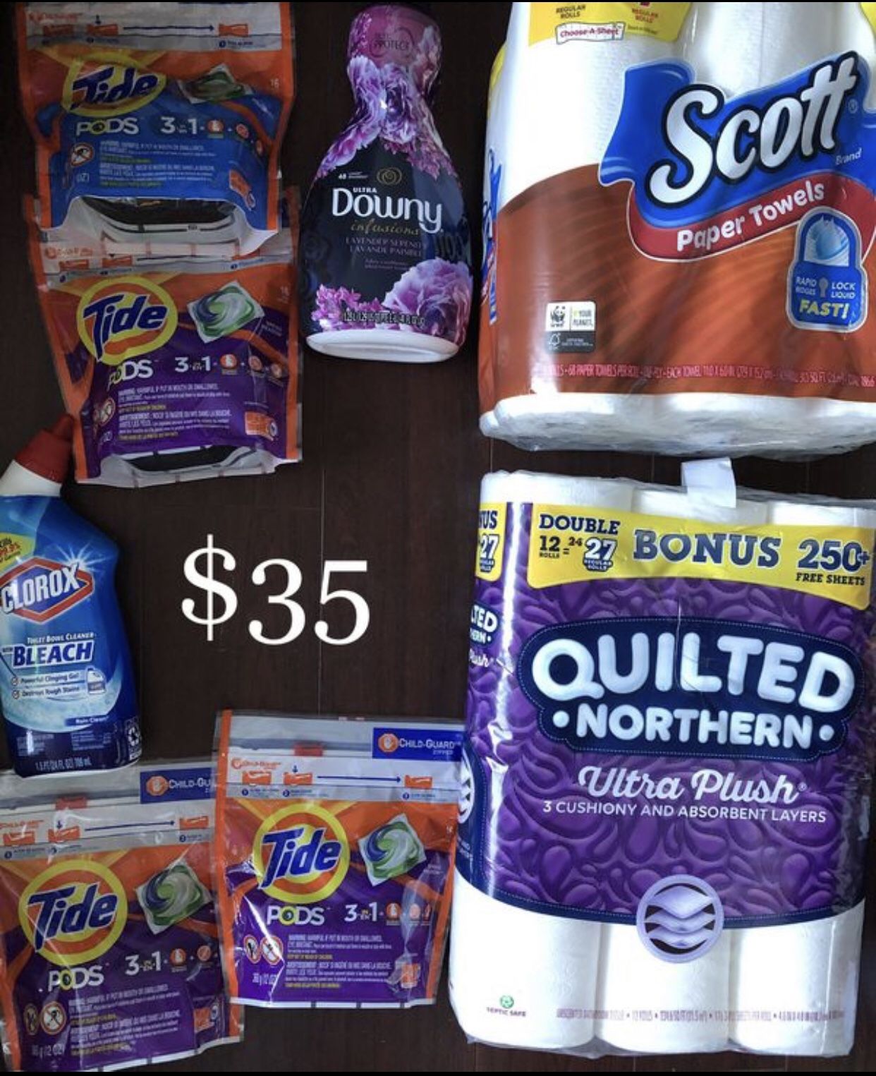 8 items $35: 4 Tide Pods, 1 Downy, 1 Quilted Northern Toilet Paper 12=27 Rolls, 1 Scott Paper Towels; 1 Clorox Toilet Bowl Cleaner: 8 Items $35